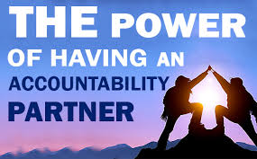 The power of an accountabiity partner